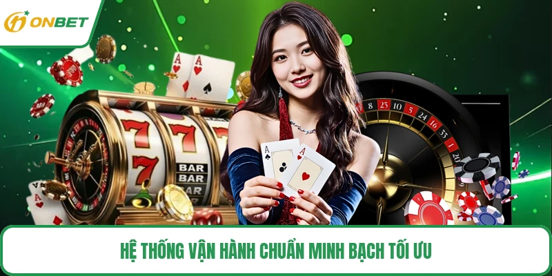 Hệ thống vận hành chuẩn minh bạch tối ưu