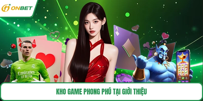 Kho game phong phú tại hệ thống sảnh