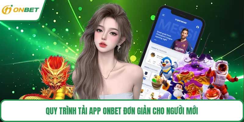 Quy trình tải app ONBET đơn giản cho người mới