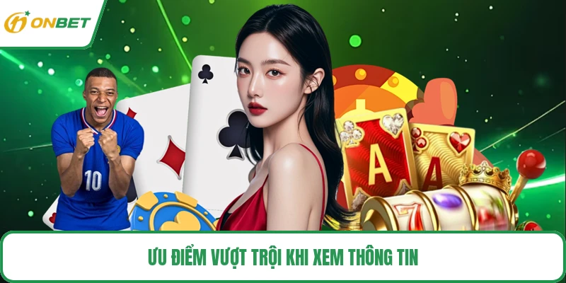 Ưu điểm vượt trội khi xem thông tin
